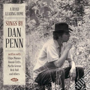 A Road Leading Home: Songs By Dan Penn / Various cd musicale di Artisti Vari