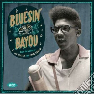 Bluesin By The Bayou / Various cd musicale di Artisti Vari