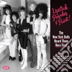 Lipstick Powder & Paint! The New York Do / Various cd