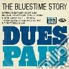 Dues paid - the bluestime story cd