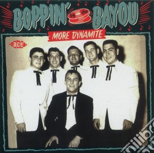 Boppin' By The Bayou More Dynamite / Various cd musicale di Artisti Vari