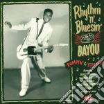 Rhythm 'N' Bluesin By The Bayou - Rompin' And Stompin' cd