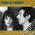 Vamps Et Vampire - The Songs Of Serge Gainsbourg cd