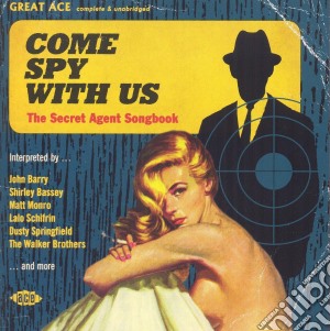 Come spy with us - the secret agent song cd musicale di Artisti Vari