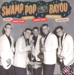 Swamp pop by the bayou cd musicale di Artisti Vari