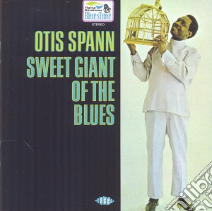 Otis Spann - Sweet Giant Of The Blues cd musicale di Otis Spann