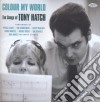 Colour my world - the songs of tony hatc cd