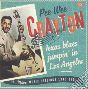 Pee Wee Crayton - Texas Blues JumpinIn Los Angeles - The cd musicale di Pee wee Crayton