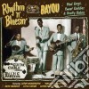 Rhythm 'N' Bluesin By The Bayou - Mad Dogs, Sweet Daddies & Pretty Babies cd