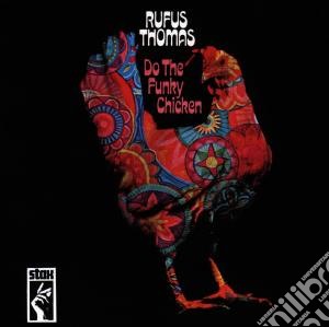 Rufus Thomas - Do The Funky Chicken cd musicale di Rufus Thomas