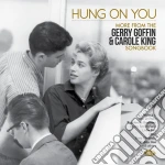 Hung On You - More From The Gerry Goffin & Carole King Songbook cd