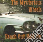 Mysterious Wheels - Reach Out Hold On
