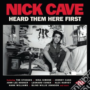 Nick Cave Heard Them Here First / Various cd musicale di Artisti Vari