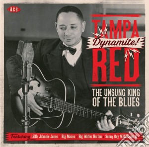 Tampa Red - Dynamite! The Unsung King Of The Blues (2 Cd) cd musicale di Tampa Red