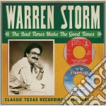 Warren Storm - Bad Times Make The Goodtimes (2 Cd)