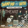 Swamp Pop By The Bayou - Troubles, Tears cd
