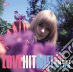 Love Hit Me!: Decca Beat Girls 1962-1970 / Various cd