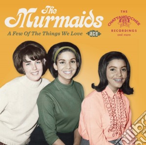 Murmaids - A Few Of The Things We Love cd musicale di Murmaids