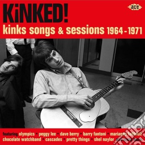 Kinked! Kinks Songs And Sessions 1964-197 / Various cd musicale