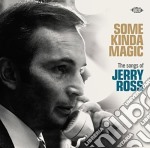 Some Kinda Magice - The Songs Of Jerry Ross