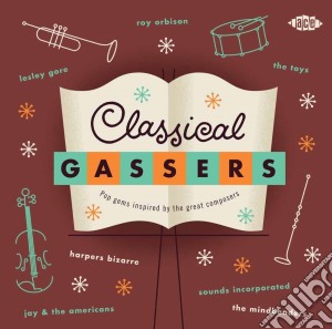 Classical Gassers: Pop Gems Inspired By The Great Composers / Various cd musicale