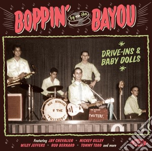 Boppin' By The Bayou Drive-Ins & Baby Dolls / Various cd musicale di Boppin' By The Bayou