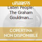 Listen People: The Graham Gouldman Songbook 1964-2005 / Various cd musicale di Ace Records