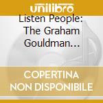 Listen People: The Graham Gouldman Songbook 1964-2005 / Various cd