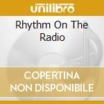 Rhythm On The Radio cd