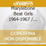 Marylebone Beat Girls 1964-1967 / Various cd