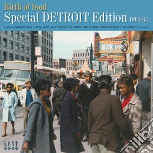 Birth Of Soul: Special Detroit Edition 1961-64 / Various cd musicale di Artisti Vari