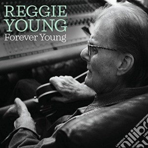 Reggie Young - Forever Young cd musicale di Reggie Young