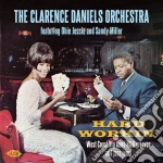 Clarence Daniels Orchestra (The) - Hard Workin' cd
