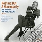 Nothing But A Houseparty cd