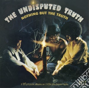 Undisputed Truth (The) - Nothing But The Truth (2 Cd) cd musicale di Truth Undisputed