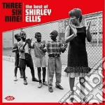 Shirley Ellis - Three Six Nine! - The Best Of Shirley Ellis cd