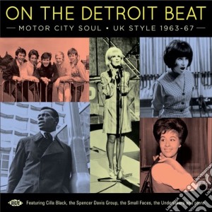 On The Detroit Beat: Motor City Soul - Uk Style 1963-67 / Various cd musicale di On The Detroit Beat: Motor City Soul