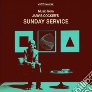 Music From Jarvis Cocker's Sunday Service / Various cd musicale