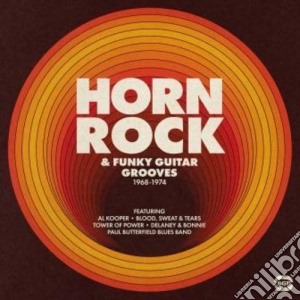 Horn Rock & Funky Guitar Grooves 1968-74 / Various cd musicale