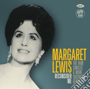 Margaret Lewis - Reconsider Me The Ram Singles & More Southern Gems cd musicale