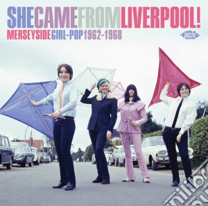 She Came From Liverpool!: Merseyside Girl-Pop 1962-1968 cd musicale
