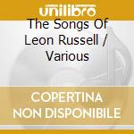 The Songs Of Leon Russell / Various cd musicale