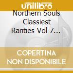 Northern Souls Classiest Rarities Vol 7 / Various cd
