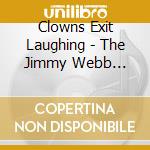 Clowns Exit Laughing - The Jimmy Webb Songbook / Various cd
