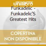 Funkadelic - Funkadelic'S Greatest Hits cd
