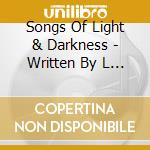 Songs Of Light & Darkness - Written By L / Various cd