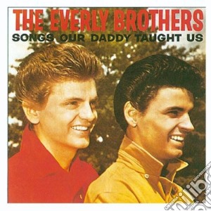 Everly Brothers - Songs Our Daddy.. cd musicale di The Everly brothers