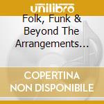 Folk, Funk & Beyond The Arrangements Of John Cameron / Various cd musicale
