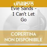 Evie Sands - I Can't Let Go cd