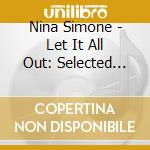 Nina Simone - Let It All Out: Selected Singles 1961-1972 cd